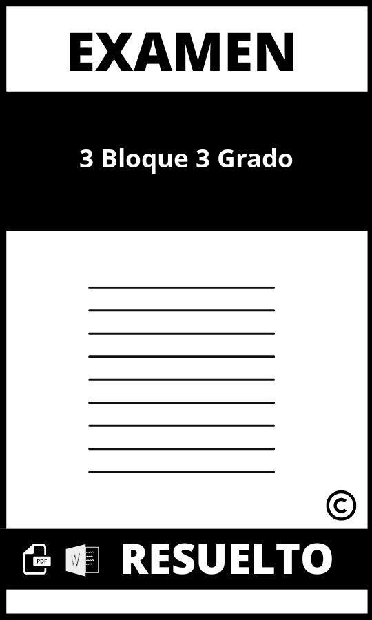 Examen 3 Bloque 3 Grado